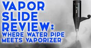 Vapor Slide Combines OG Water Pipe Feel with Healthy Vaporization