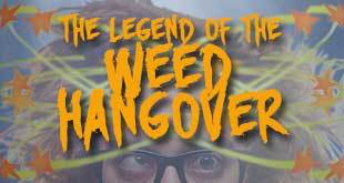 Weed Hangover Legend Can Still Be Treated as a Reality