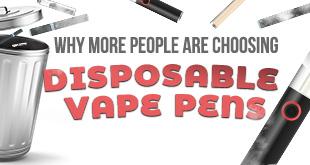 Why More People Are Turning to Disposable Vape Pens